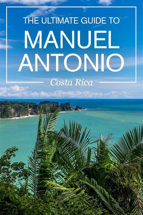 The Ultimate Travel Guide to Manuel Antonio, Costa Rica.